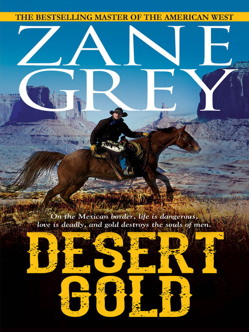 Title details for Desert Gold by Zane Grey - Available